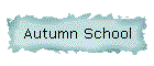 Autumn School