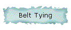 Belt Tying