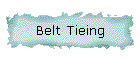 Belt Tieing