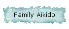 Family Aikido