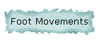 Foot Movements