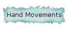 Hand Movements