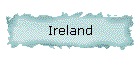 Ireland