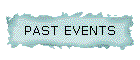 PAST EVENTS