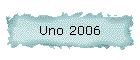 Uno 2006