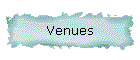 VENUES